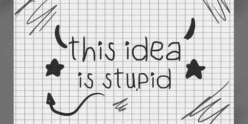 Cover image for THIS IDEA IS STUPID