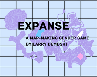 Expanse   - A Map-Making Gender Game 