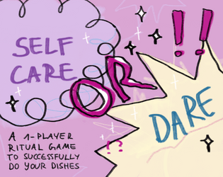 SELF-CARE or DARE!   - I dare you to play this game! 