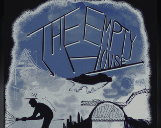 The Empty House   - Explore a shifting, changing house and try to make it out alive. 