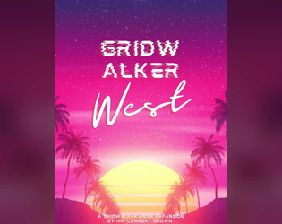 GRIDWALKER WEST   - A GRIDWALKER 205X Expansion 