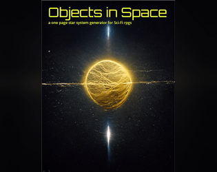 Objects in Space   - A one page star system generator for Sci-Fi rpgs 