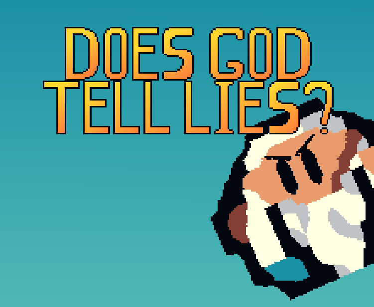 Cover image for Does God Tell Lies?