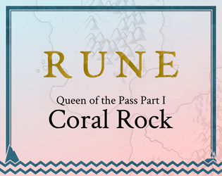 Coral Rock   - A realm for RUNE. Part 1 of the Queen of the Pass trilogy. 