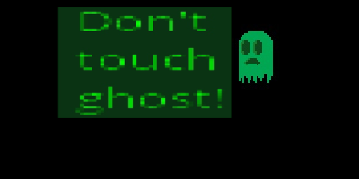Don't touch ghost!