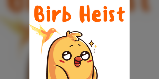 Cover image for Birb Heist