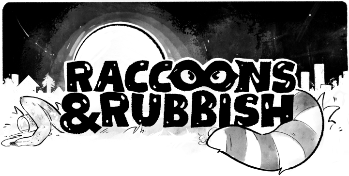 Raccoons & Rubbish - A Lasers & Feelings Hack