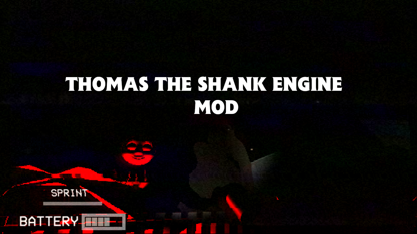 Thomas The Shank Engine Mod