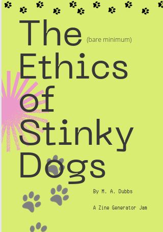 The Ethics of Stinky Dogs by M. A. Dubbs