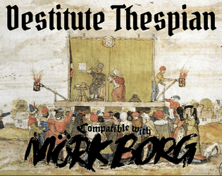 Destitute Thespian - a MÖRK BORG class  