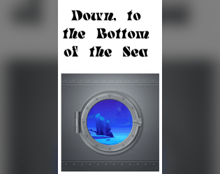 Down, To the Bottom of the Sea