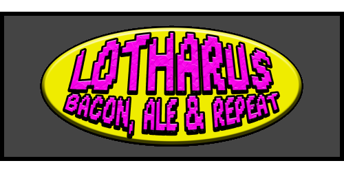 Lotharus - Bacon, Ale & Repeat