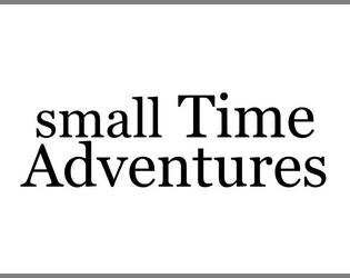 Small Time Adventures  