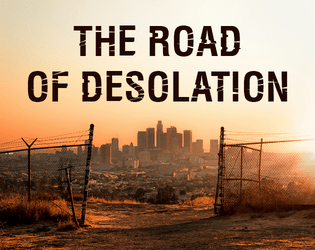 Road of desolation