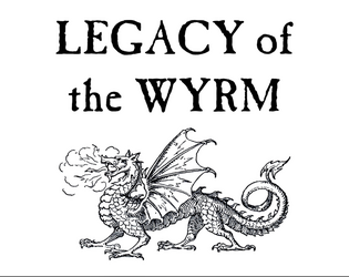 Legacy of the Wyrm   - A solo role-playing game. 
