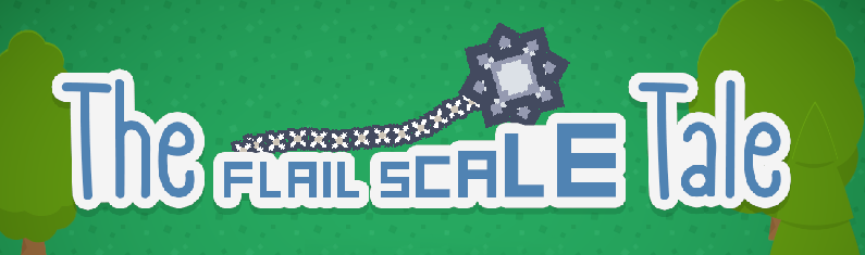 The Flail Scale Tale