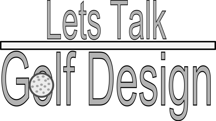 Lets Talk Golf Design