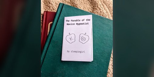 Cover image for "The Parable of the Novice Hypnotist" Zine