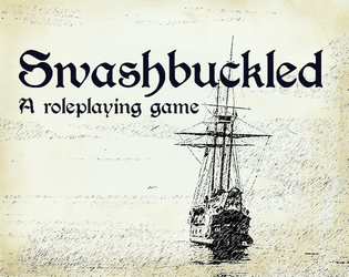 Swashbuckled: A Roleplaying Game