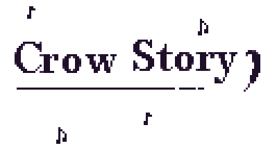 Crow Story