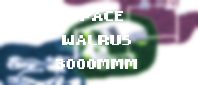 space walrus 3000MMM