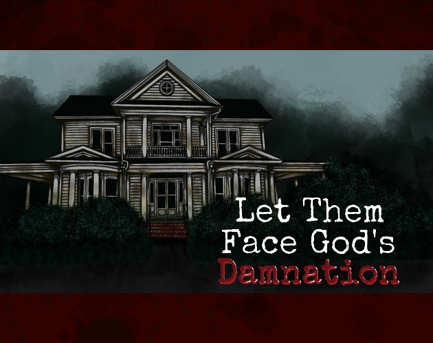 Cover image for Let Them Face God's Damnation