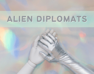 Alien Diplomats   - a mini EduLARP about emotions, healthy communication, and galactic diplomacy 