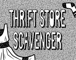 Thrift Store Scavenger   - A game zine for recognizing thrift store treasures 