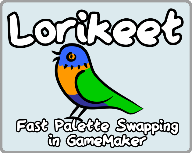 Cover image for Lorikeet - Fast Palette Swapping for GameMaker