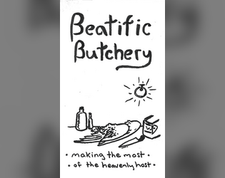 Beatific Butchery   - an rpg minizine for making the most of the heavenly host 