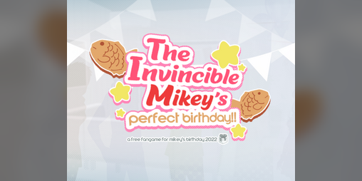Cover image for The Invincible Mikey's Perfect Birthday!!