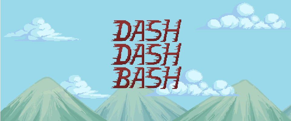 Dash Dash Bash