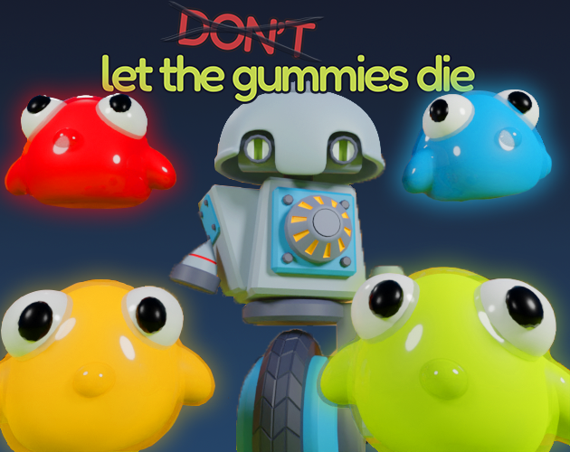 Cover image for Let the Gummies Die