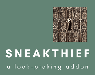 Sneakthief — A Lockpicking Minigame   - Lockpicking Minigame for any System or Setting 