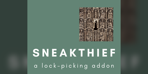 Cover image for Sneakthief — A Lockpicking Addon
