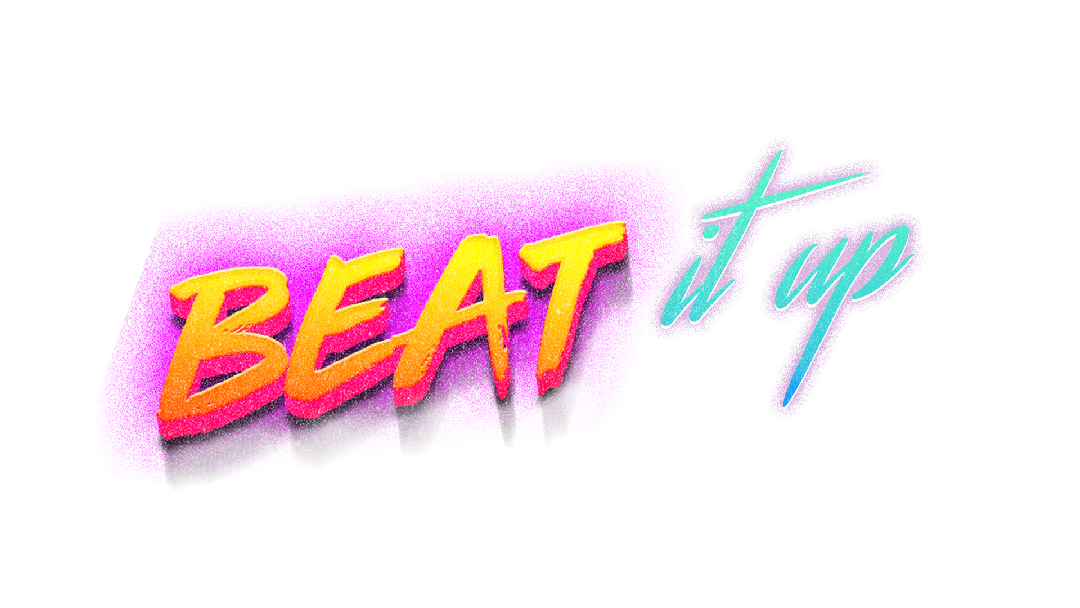 Beat it up!