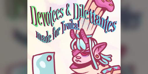Cover image for Devotees & Dilettantes - a Troika! Character Compendium