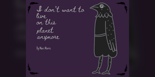 Cover image for I don't want to live on this planet anymore