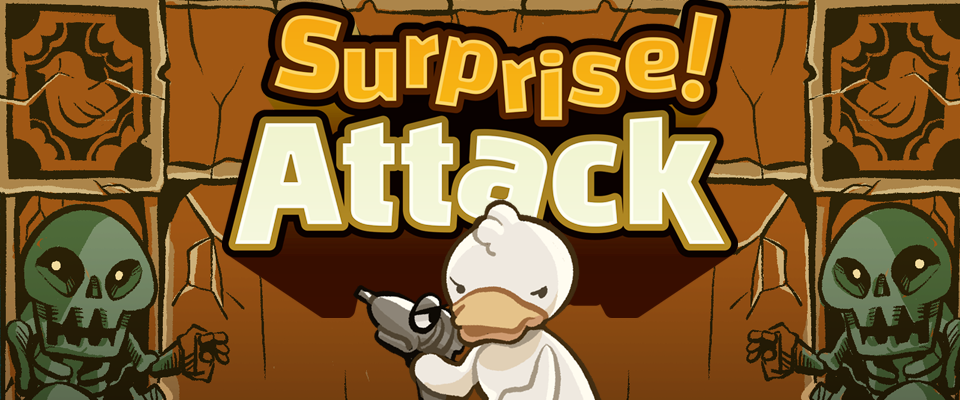 Surprise! Attack