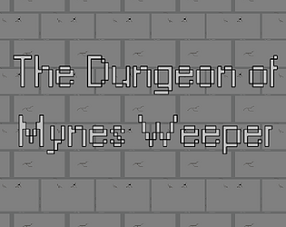 The Dungeon of Mynes Weeper