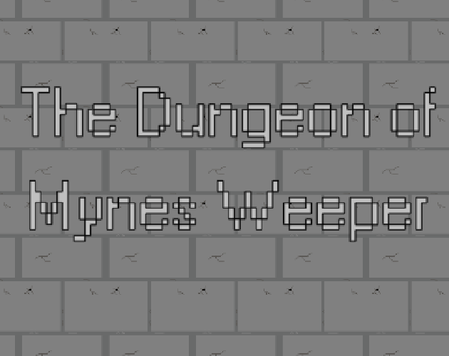 The Dungeon of Mynes Weeper