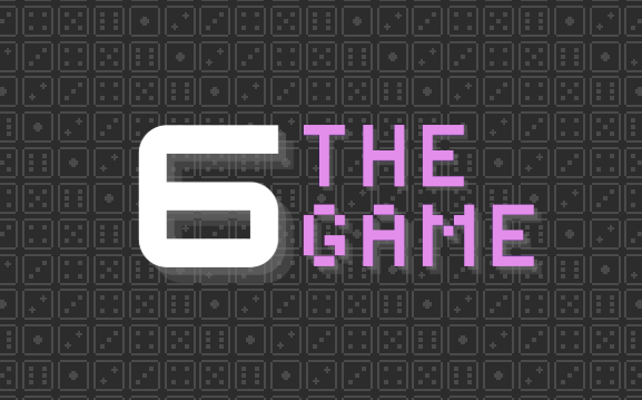 6: The Game