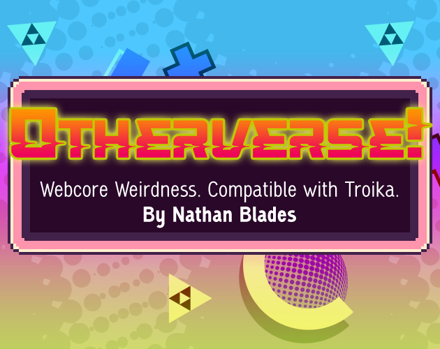 Cover image for Otherverse!: Webcore Weirdness for Troika!