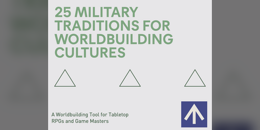 Cover image for 25 Military Traditions for Worldbuilding Cultures
