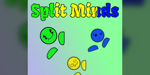 Cover image for Split Minds (Brackey's Game Jam 2022.2)