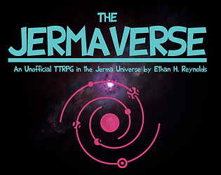 The Jermaverse: An Unofficial Jerma985 TTRPG
