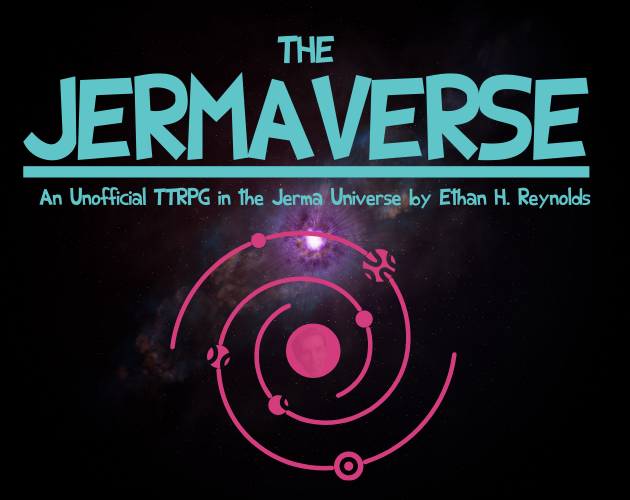 Cover image for The Jermaverse: An Unofficial Jerma985 TTRPG