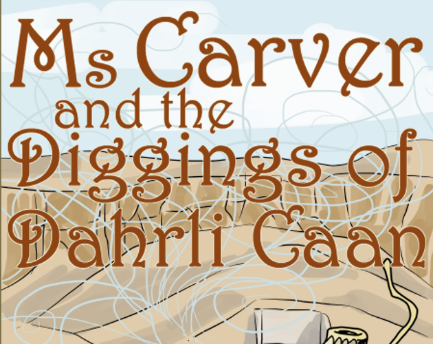Cover image for Ms Carver and the Diggings of Dahrli Caan
