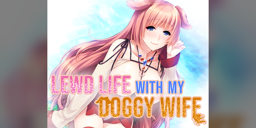 Cover image for Lewd Life with my Doggy Wife