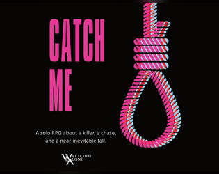 Catch Me   - A solo TTRPG of obsession and investigation 